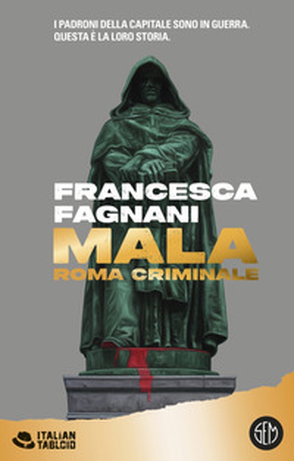 Mala. Roma criminale - Librerie.coop