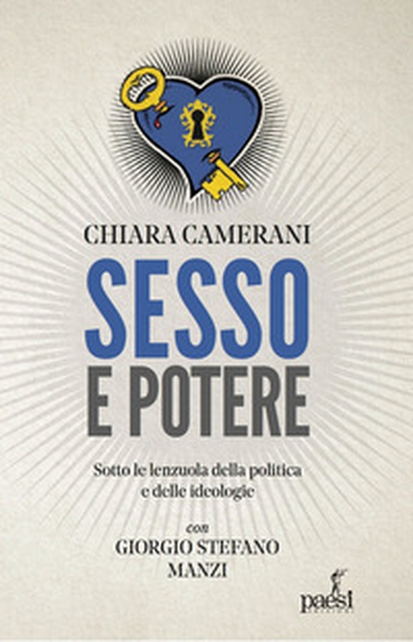 Sesso e potere. Sotto le lenzuola della politica, dalle ideologie al carisma - Librerie.coop Sesso e potere. Sotto le lenzuola della politica, dalle ideologie al carisma - Librerie.coop
