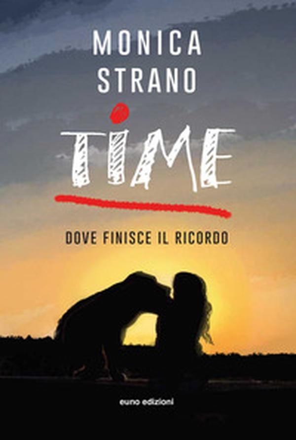 Time. Dove finisce il ricordo - Librerie.coop Time. Dove finisce il ricordo - Librerie.coop
