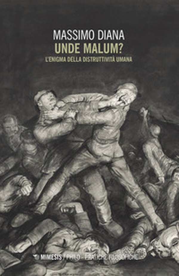 Unde malum? L'enigma della distruttività umana - Librerie.coop Unde malum? L'enigma della distruttività umana - Librerie.coop