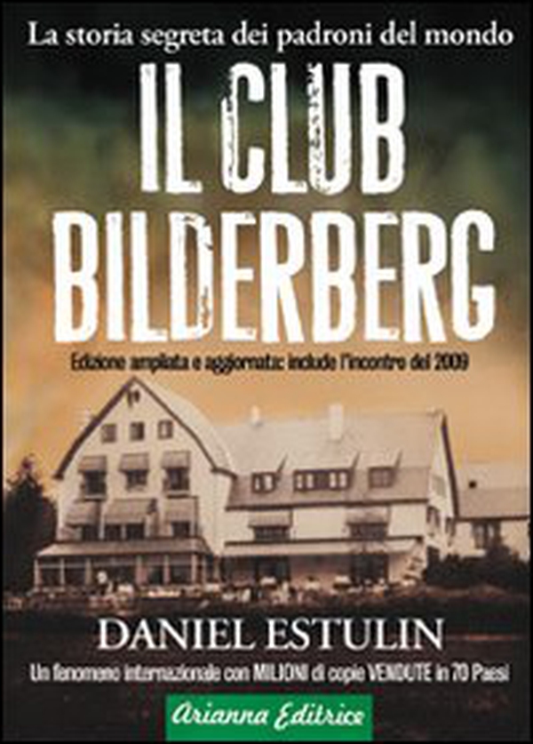 Il club Bilderberg. La storia segreta dei padroni del mondo - Librerie.coop Il club Bilderberg. La storia segreta dei padroni del mondo - Librerie.coop