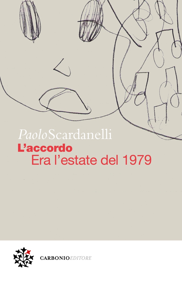 L’accordo. Era l’estate del 1979 - Librerie.coop L’accordo. Era l’estate del 1979 - Librerie.coop