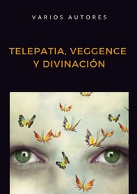 Telepatia, veggence y divinación - Librerie.coop