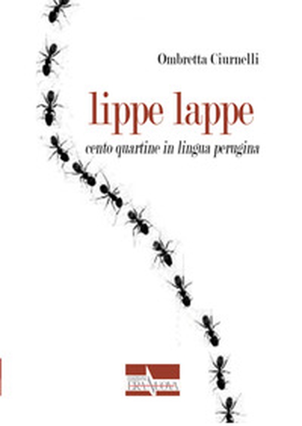 Lippe lappe. Cento quartine in lingua perugina - Librerie.coop Lippe lappe. Cento quartine in lingua perugina - Librerie.coop