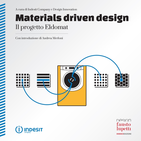 Materials driven design. Il progetto Eldomat. Ediz. italiana e inglese - Librerie.coop Materials driven design. Il progetto Eldomat. Ediz. italiana e inglese - Librerie.coop
