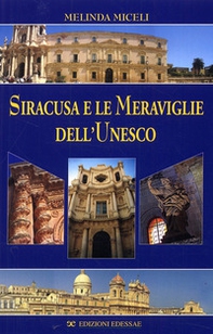 Siracusa e le meraviglie dell'Unesco. Ediz. italiana e inglese - Librerie.coop