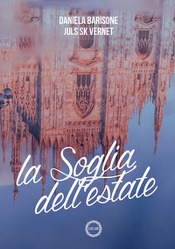 La soglia dell'estate. Soglie instabili - Librerie.coop La soglia dell'estate. Soglie instabili - Librerie.coop