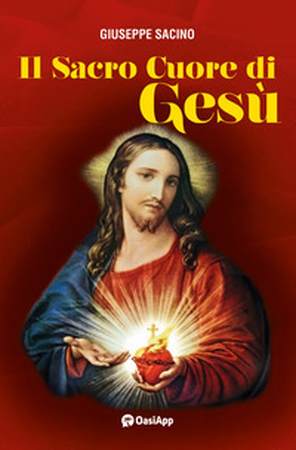 Il sacro cuore di Gesù - Librerie.coop Il sacro cuore di Gesù - Librerie.coop