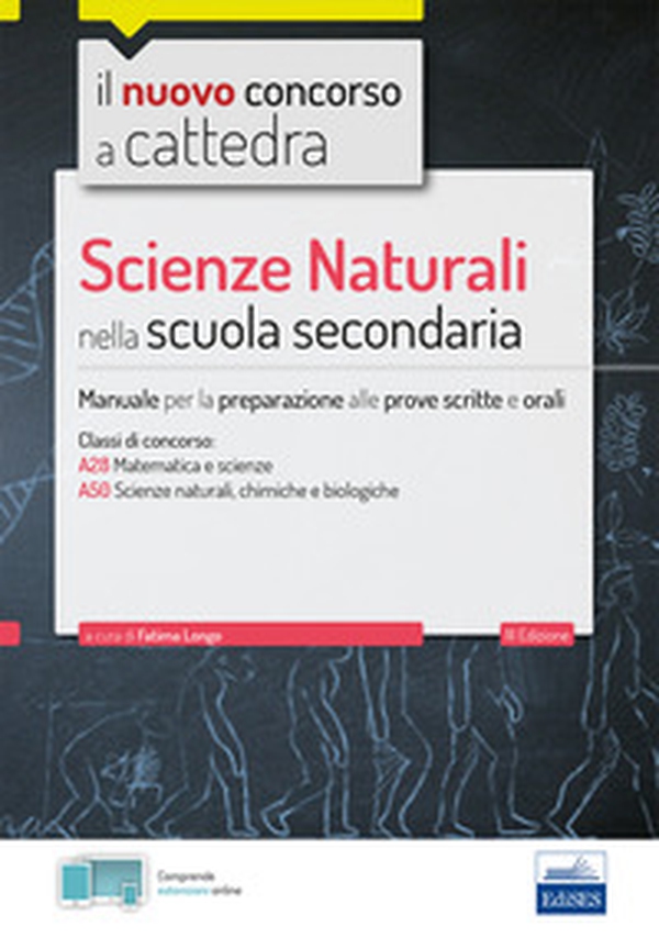 Scienze naturali nella scuola secondaria. Manuale per prove scritte e orali del concorso a cattedra classi A28, A50 - Librerie.coop Scienze naturali nella scuola secondaria. Manuale per prove scritte e orali del concorso a cattedra classi A28, A50 - Librerie.coop