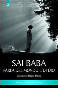 Sai Baba parla del mondo e di Dio - Librerie.coop