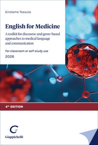 English for medicine. A toolkit for discourse and genre-based approaches to medical language and communication - Librerie.coop