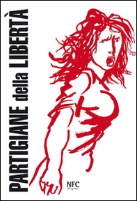 Partigiane della libertà (rist. anast.) - Librerie.coop