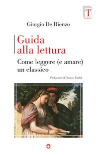 Guida alla lettura. Come leggere (e amare) un classico - Librerie.coop