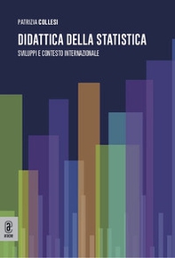 Didattica della statistica. Sviluppi e contesto internazionale - Librerie.coop