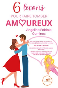 Six leçons pour faire tomber amoureux - Librerie.coop
