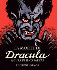La morte di Dracula. Il libro del film - Librerie.coop