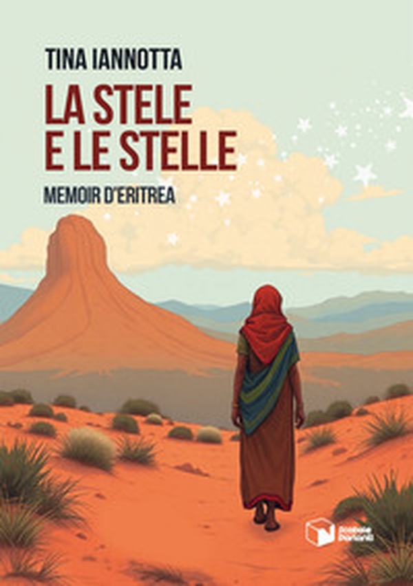 La stele e le stelle. Memoir d'Eritrea - Librerie.coop La stele e le stelle. Memoir d'Eritrea - Librerie.coop