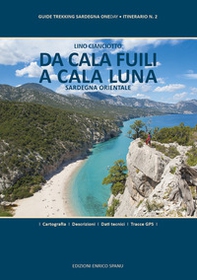 Da Cala Fuili a Cala Luna. Sardegna orientale - Librerie.coop