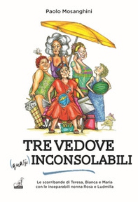 Tre vedove quasi inconsolabili - Librerie.coop