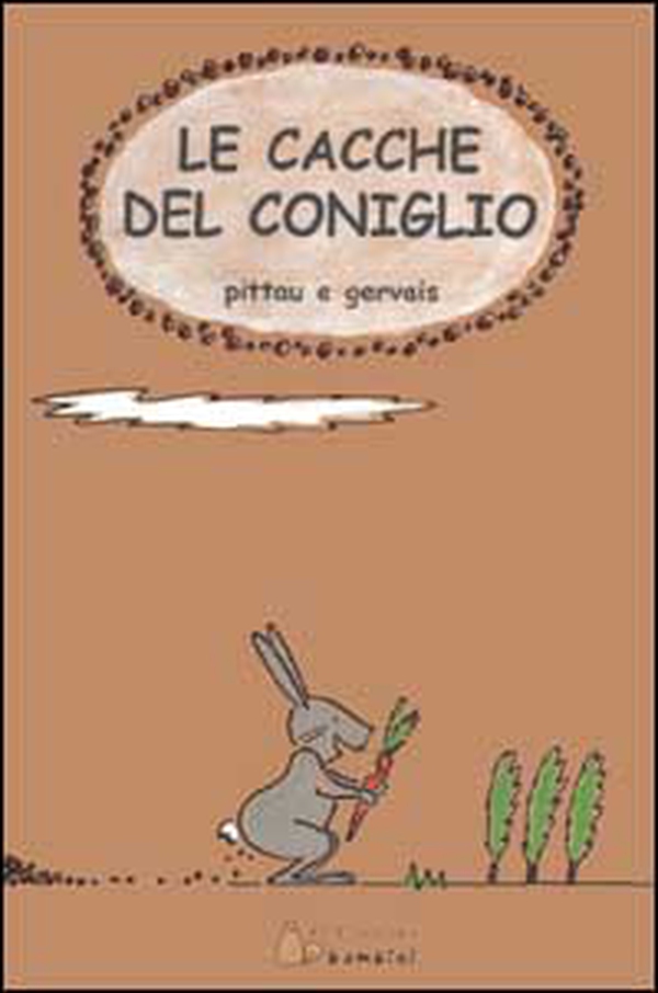Le cacche del coniglio - Librerie.coop Le cacche del coniglio - Librerie.coop