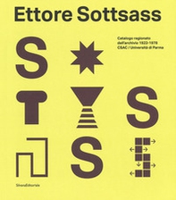 Ettore Sottsass. Catalogo ragionato dell'archivio 1922-1978 CSAC - Università di Parma - Librerie.coop