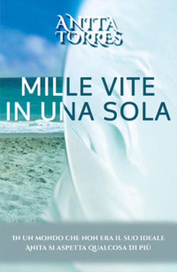 Mille vite in una sola - Librerie.coop Mille vite in una sola - Librerie.coop