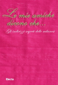 Le mie amiche dicono che.... - Librerie.coop