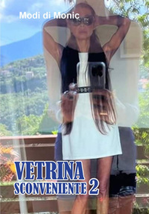 Vetrina sconveniente - Vol. 2 - Librerie.coop Vetrina sconveniente - Vol. 2 - Librerie.coop