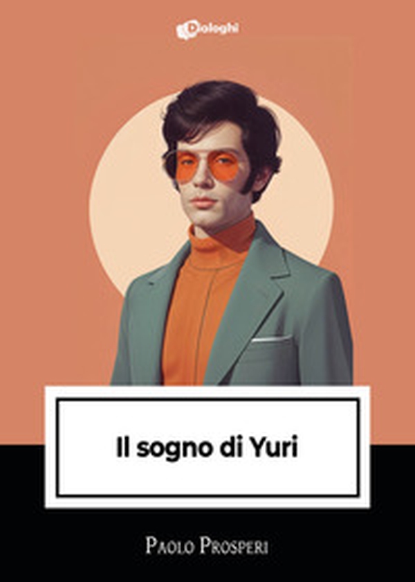 Il sogno di Yuri - Librerie.coop Il sogno di Yuri - Librerie.coop
