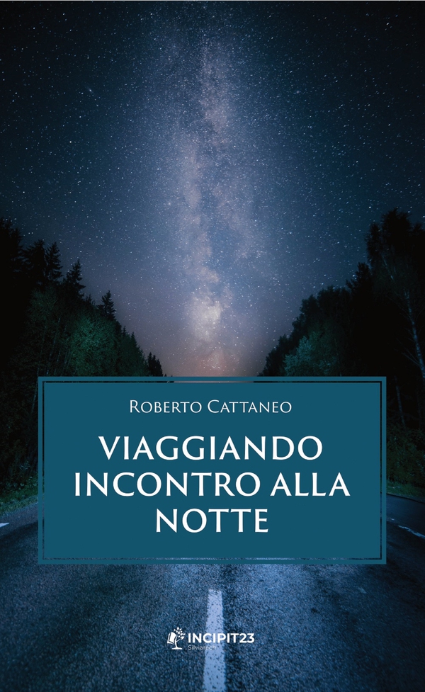 Viaggiando incontro alla notte - Librerie.coop Viaggiando incontro alla notte - Librerie.coop