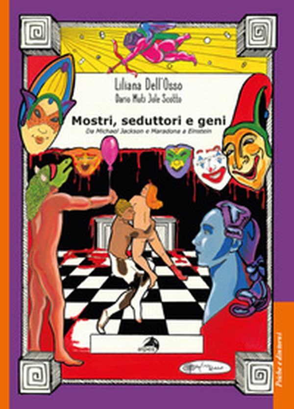 Mostri, seduttori e geni. Da Michael Jackson e Maradona a Einstein - Librerie.coop Mostri, seduttori e geni. Da Michael Jackson e Maradona a Einstein - Librerie.coop