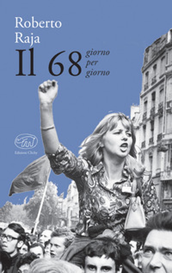 Il 68 giorno per giorno - Librerie.coop Il 68 giorno per giorno - Librerie.coop