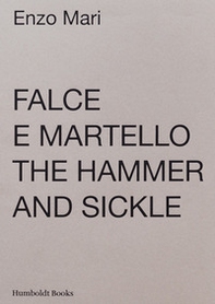 Falce e martello-The hammer and the sickle - Librerie.coop