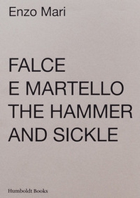 Falce e martello-The hammer and the sickle - Librerie.coop Falce e martello-The hammer and the sickle - Librerie.coop