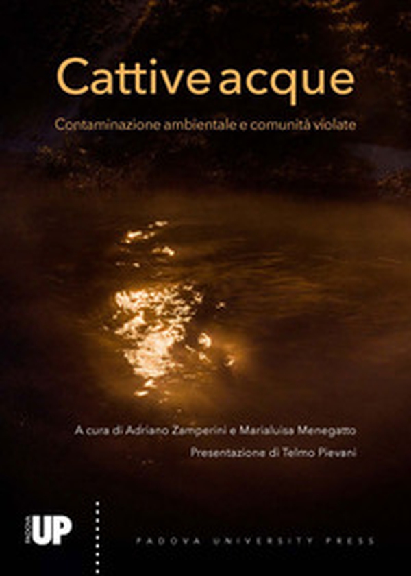 Cattive acque. Contaminazione ambientale e comunità violate - Librerie.coop Cattive acque. Contaminazione ambientale e comunità violate - Librerie.coop