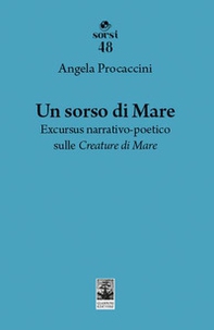 Un sorso di mare. Excursus narrativo-poetico sulle «Creature di mare» - Librerie.coop