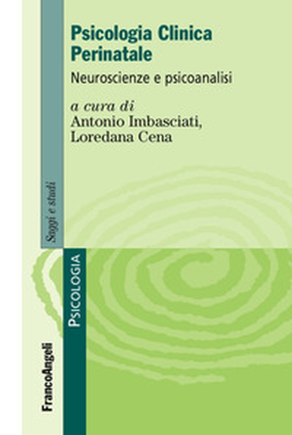 Psicologia clinica perinatale. Neuroscienze e psicoanalisi - Librerie.coop Psicologia clinica perinatale. Neuroscienze e psicoanalisi - Librerie.coop