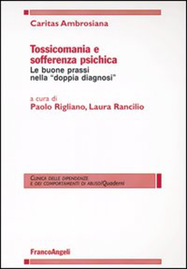 Tossicomania e sofferenza psichica. Le buone prassi nella «doppia diagnosi» - Librerie.coop