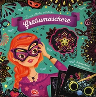 Grattamaschere. Le mie attività artistiche - Librerie.coop