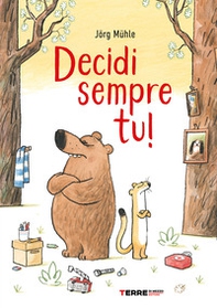 Decidi sempre tu! - Librerie.coop Decidi sempre tu! - Librerie.coop