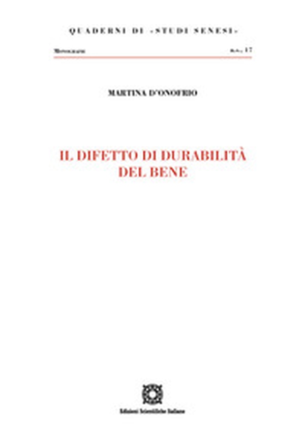 Il difetto di durabilità del bene - Librerie.coop Il difetto di durabilità del bene - Librerie.coop