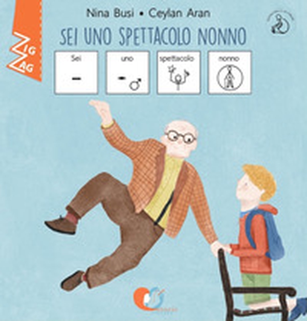 Sei uno spettacolo nonno. InBook. Ediz. CAA - Librerie.coop Sei uno spettacolo nonno. InBook. Ediz. CAA - Librerie.coop