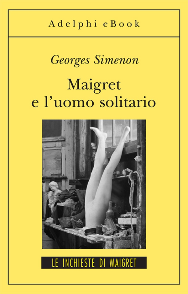 Maigret e l’uomo solitario - Librerie.coop Maigret e l’uomo solitario - Librerie.coop