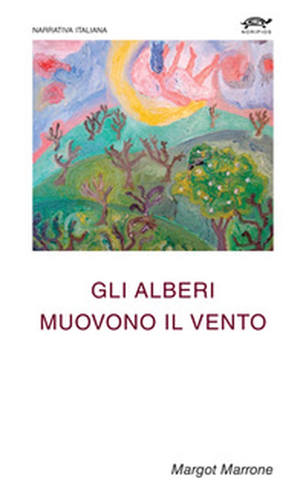 Gli alberi muovono il vento - Librerie.coop Gli alberi muovono il vento - Librerie.coop