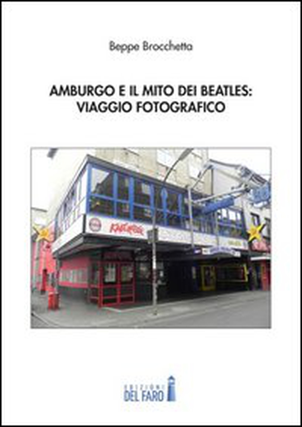 Amburgo e il mito dei Beatles: viaggio fotografico - Librerie.coop