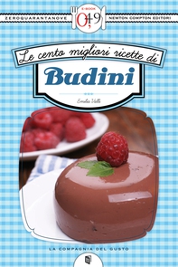 Le cento migliori ricette di budini - Librerie.coop