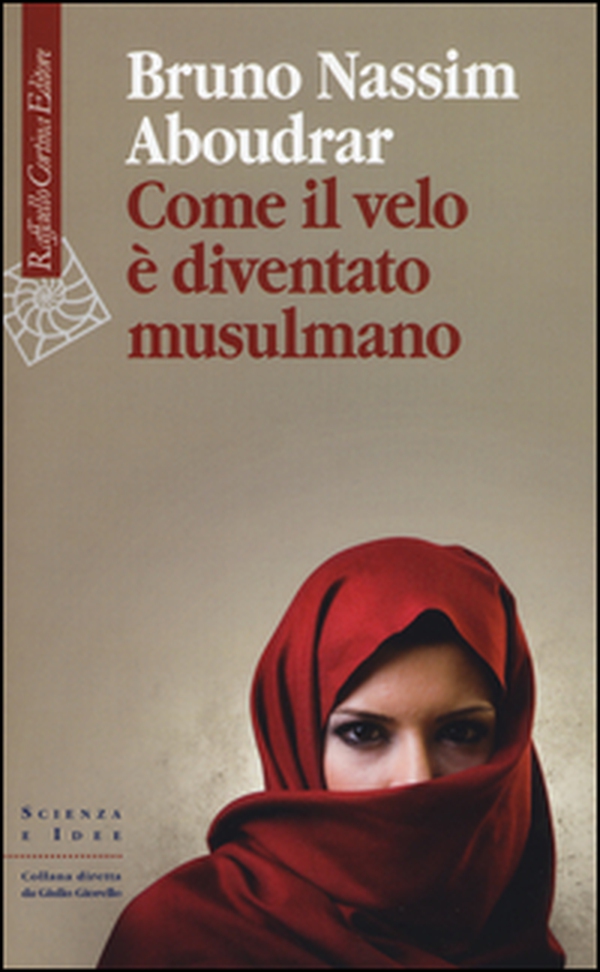 Come il velo è diventato musulmano - Librerie.coop Come il velo è diventato musulmano - Librerie.coop