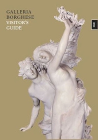 Galleria Borghese. Visitor's guide - Librerie.coop
