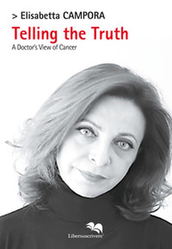 Telling the truth. A doctor's view of cancer - Librerie.coop Telling the truth. A doctor's view of cancer - Librerie.coop