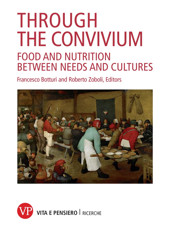 Through the convivium. Food and nutrition between needs and cultures - Librerie.coop Through the convivium. Food and nutrition between needs and cultures - Librerie.coop